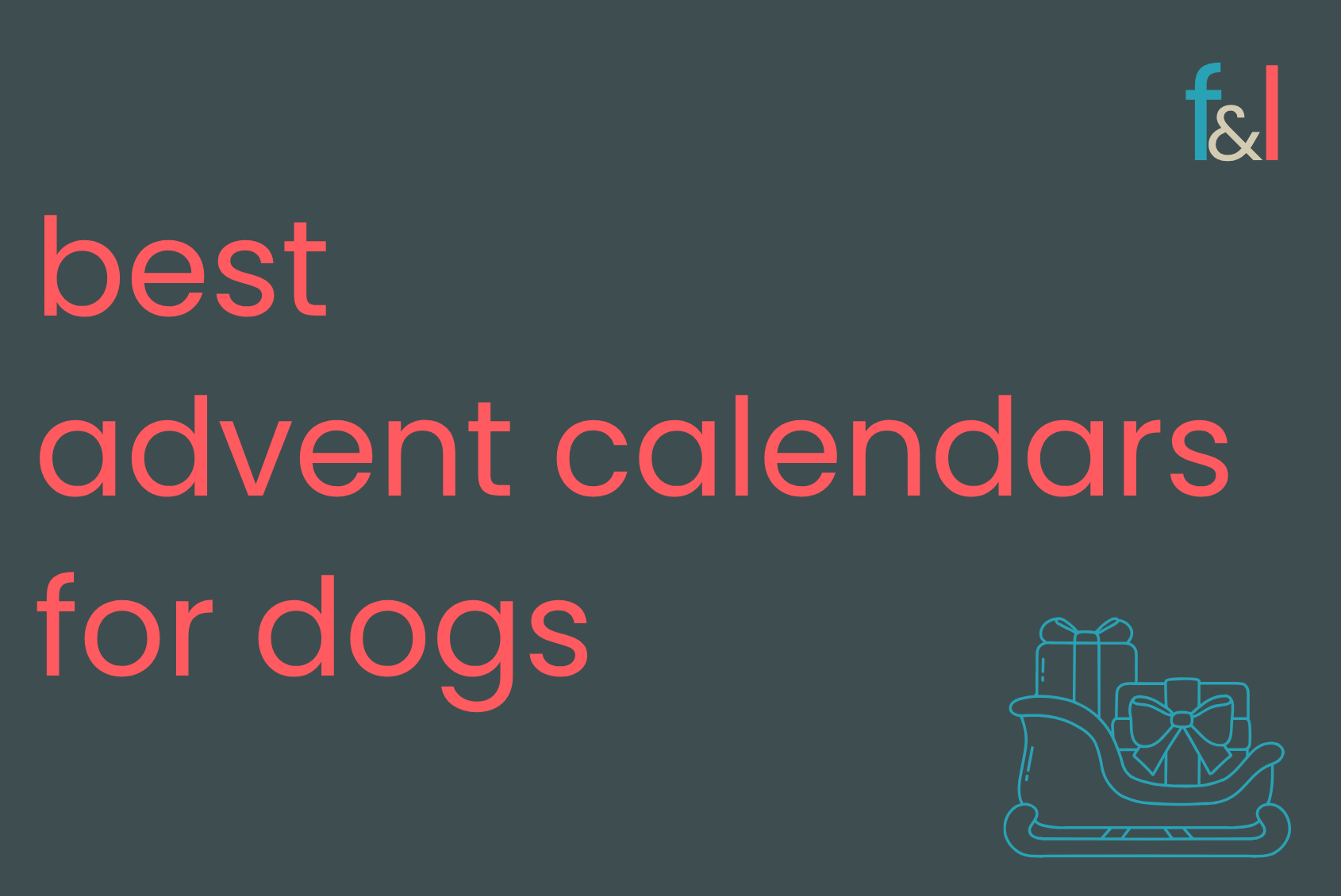 Best advent calendars for dogs this holiday season